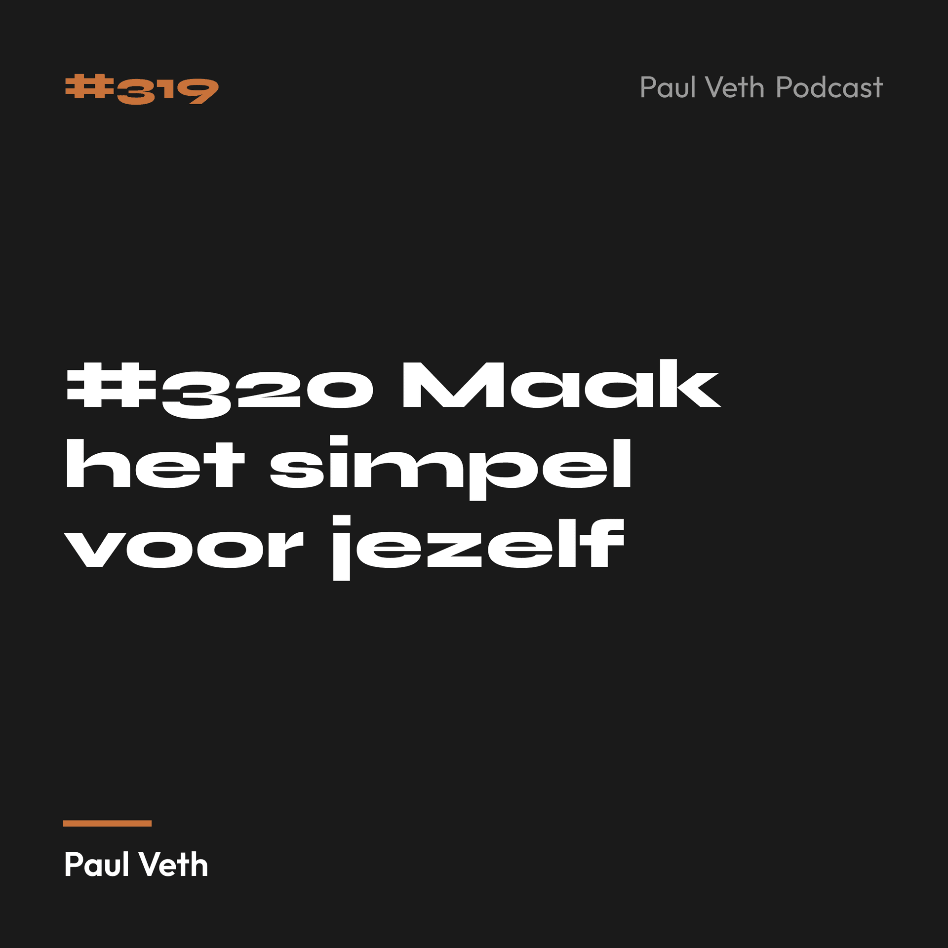 #320 Maak het simpel voor jezelf