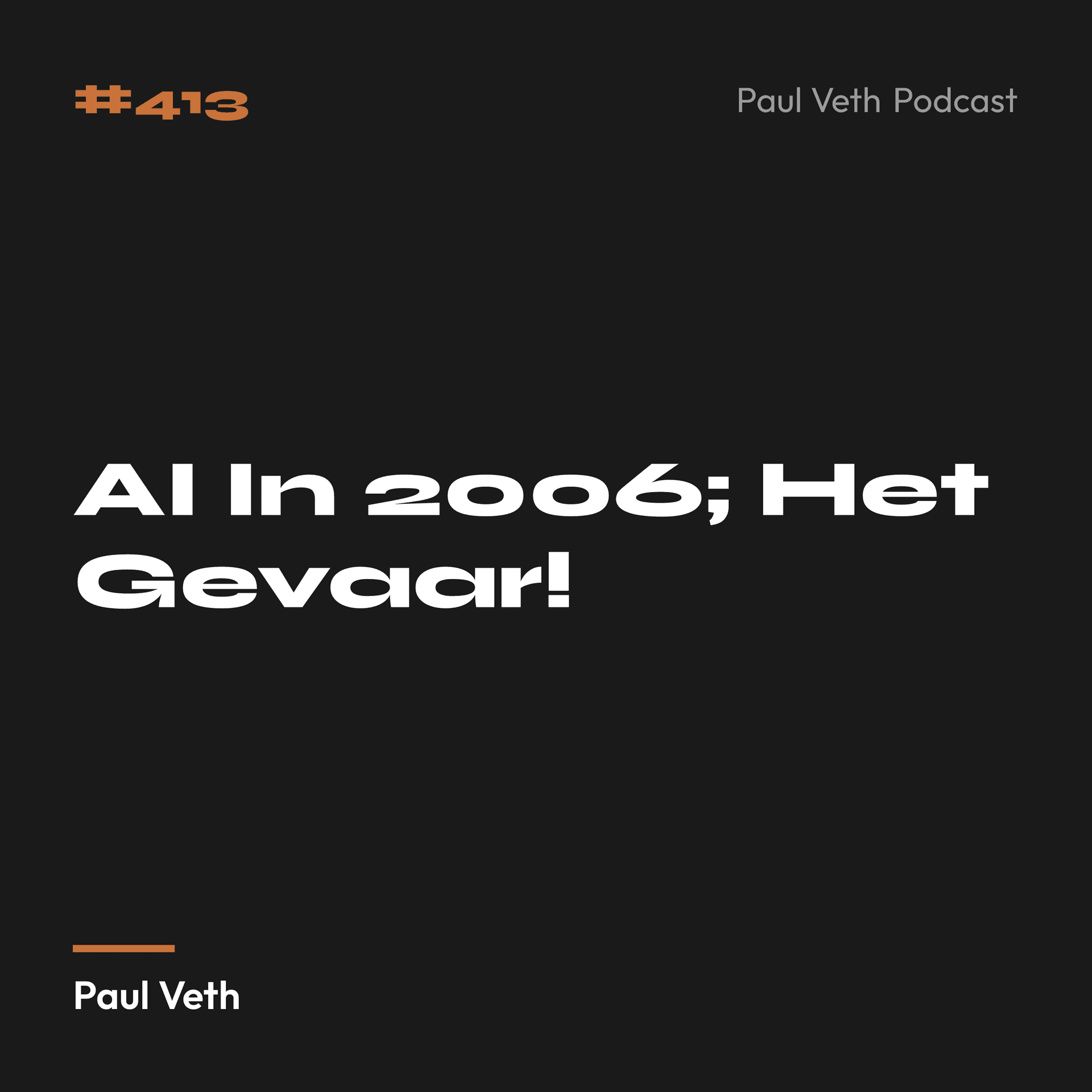 AI In 2006; Het Gevaar!