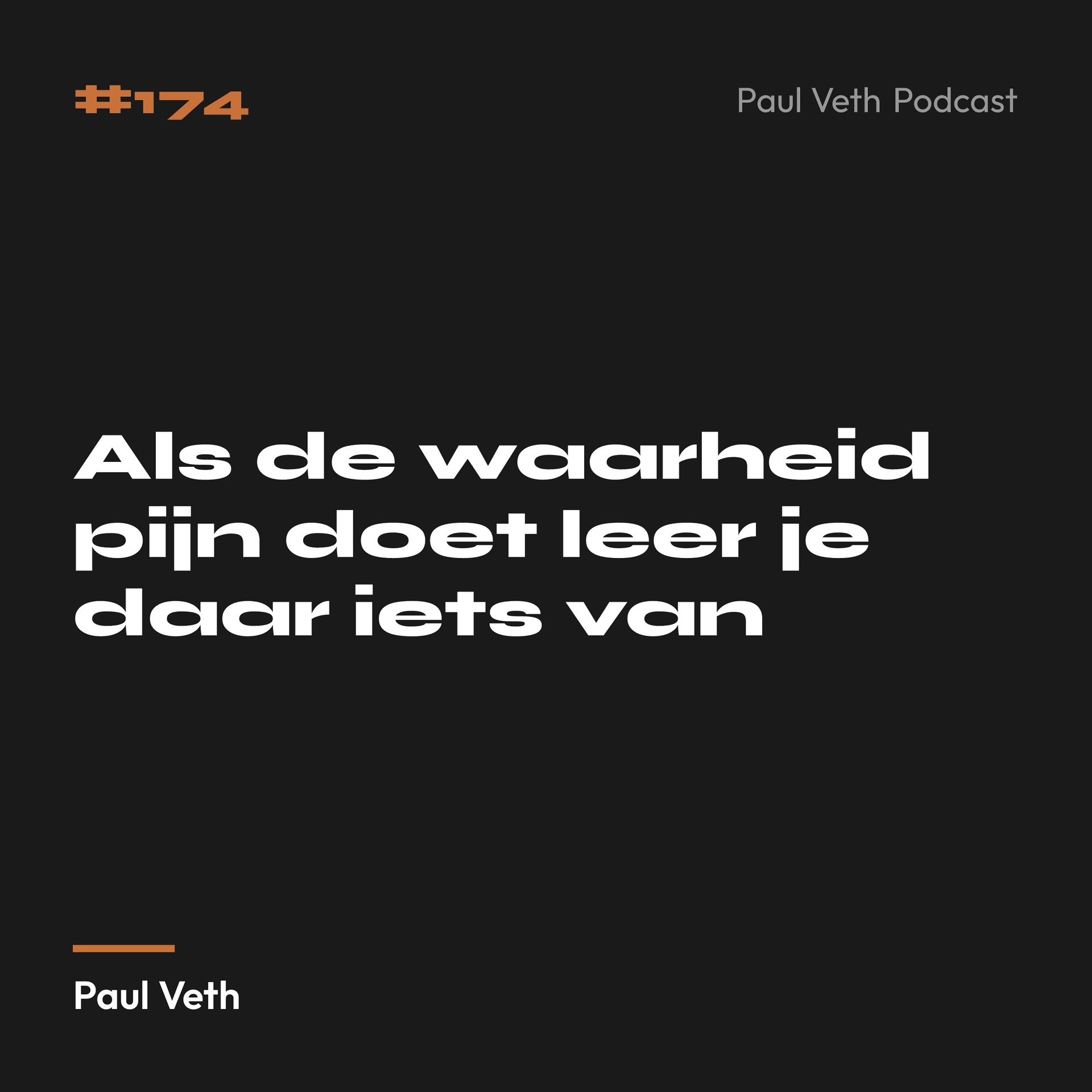 Als de waarheid pijn doet leer je daar iets van