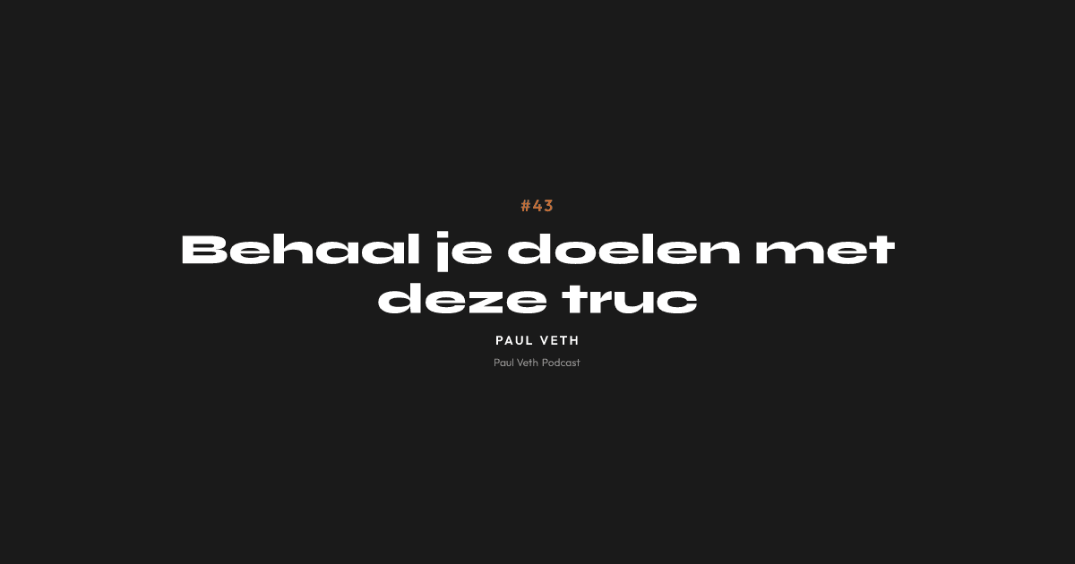 Behaal je doelen met deze truc