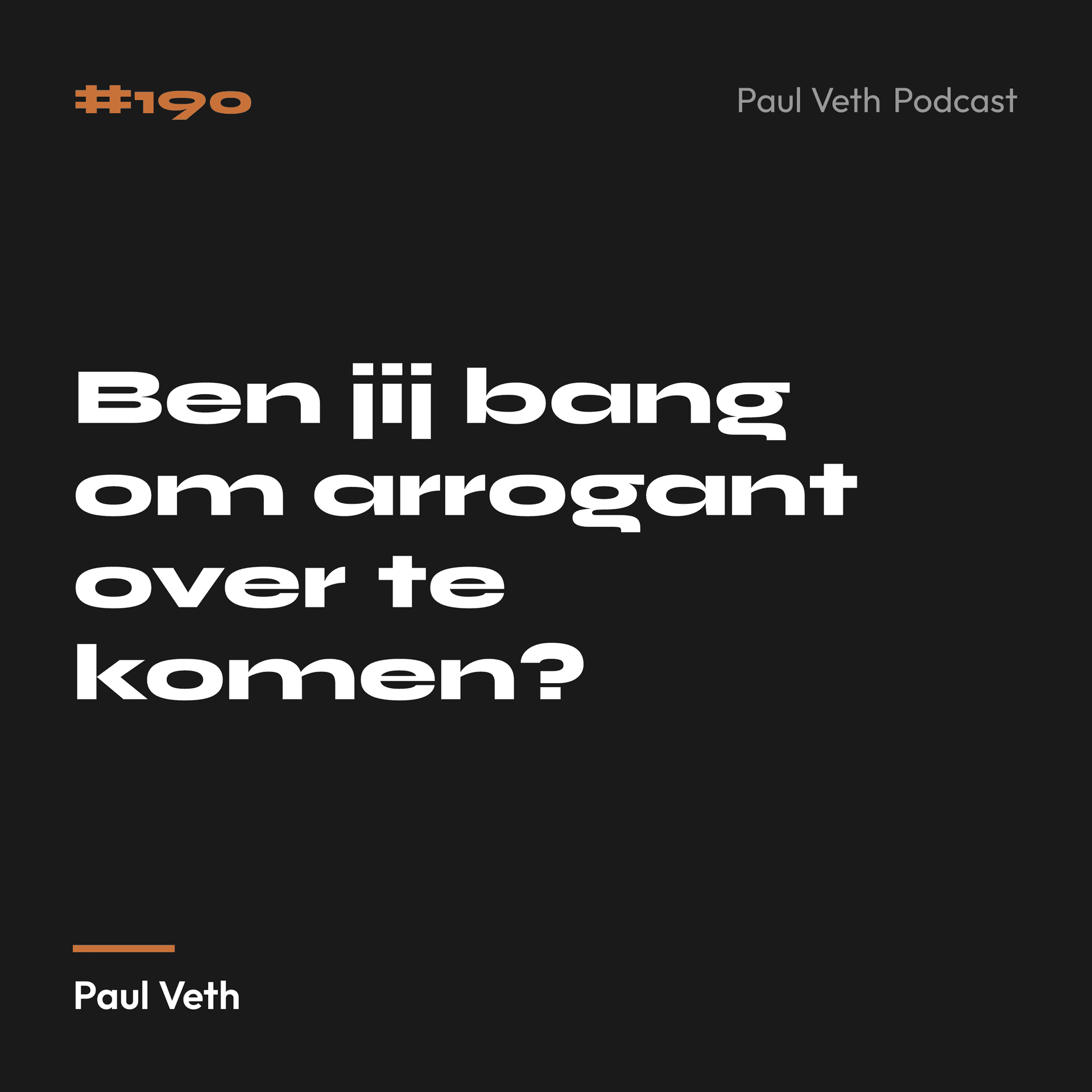 Ben jij bang om arrogant over te komen?