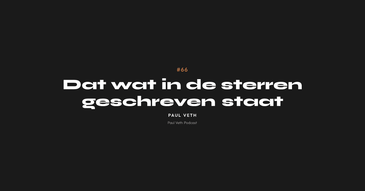 Dat wat in de sterren geschreven staat