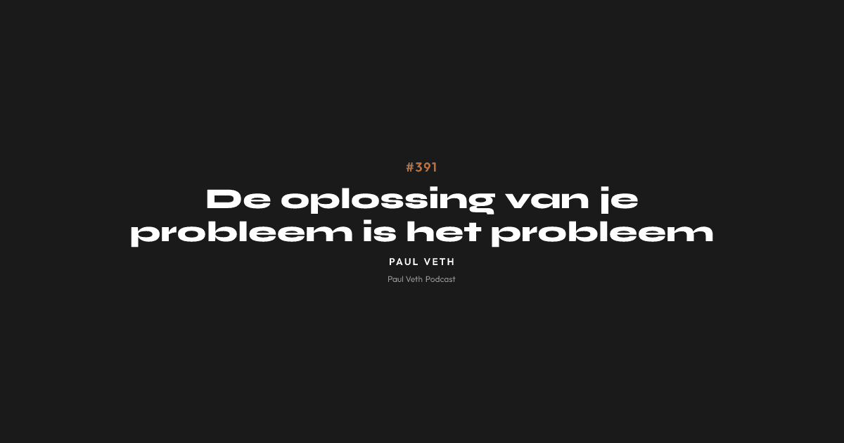 De oplossing van je probleem is het probleem