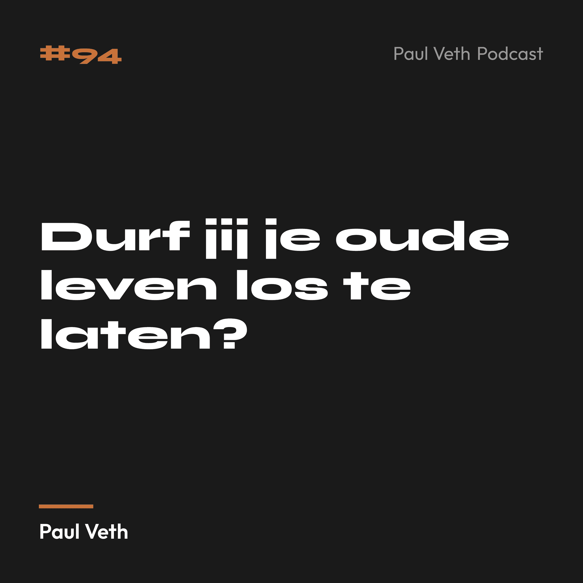 Durf jij je oude leven los te laten?