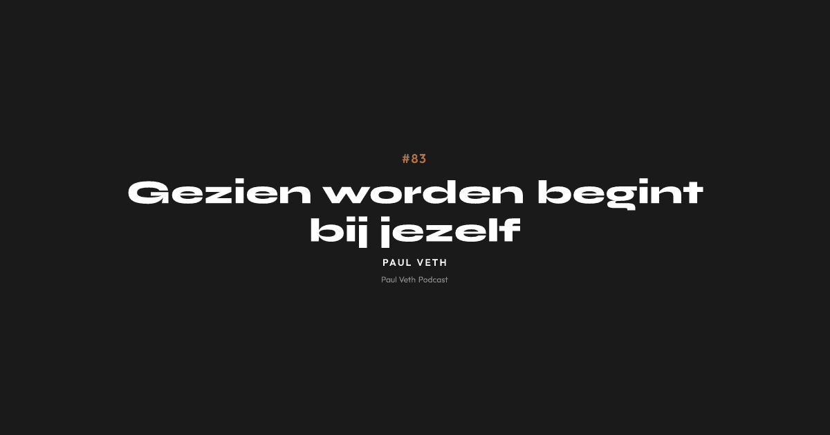 Gezien worden begint bij jezelf