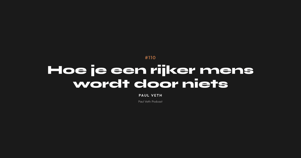 Hoe je een rijker mens wordt door niets