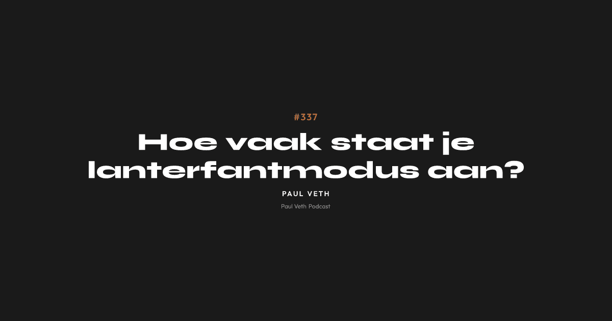 Hoe vaak staat je lanterfantmodus aan?