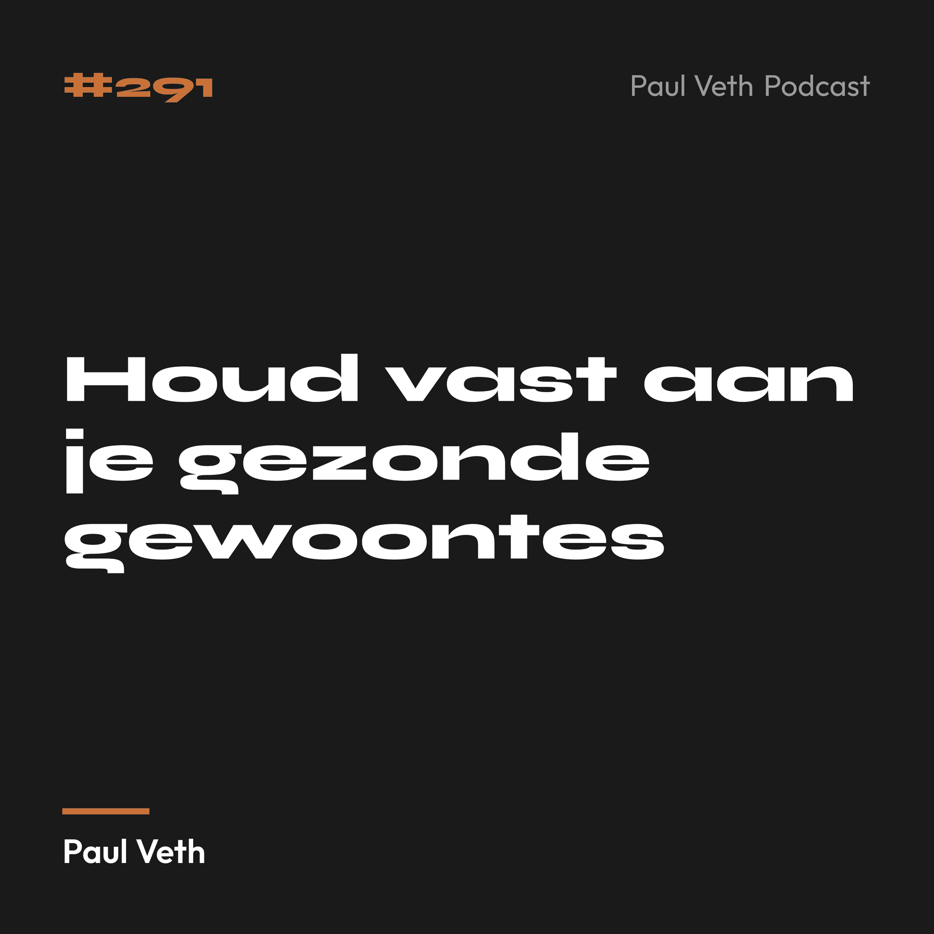 Houd vast aan je gezonde gewoontes