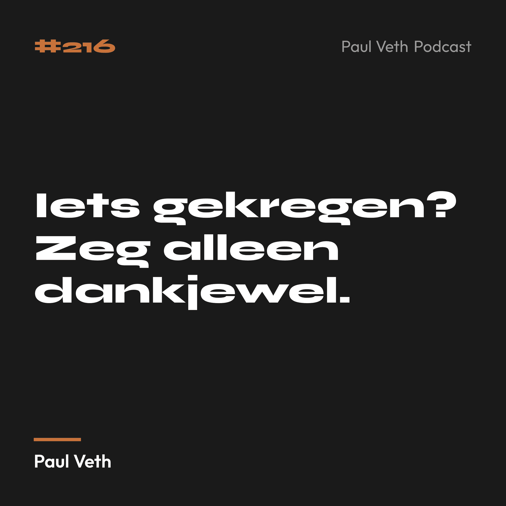 Iets gekregen? Zeg alleen dankjewel.