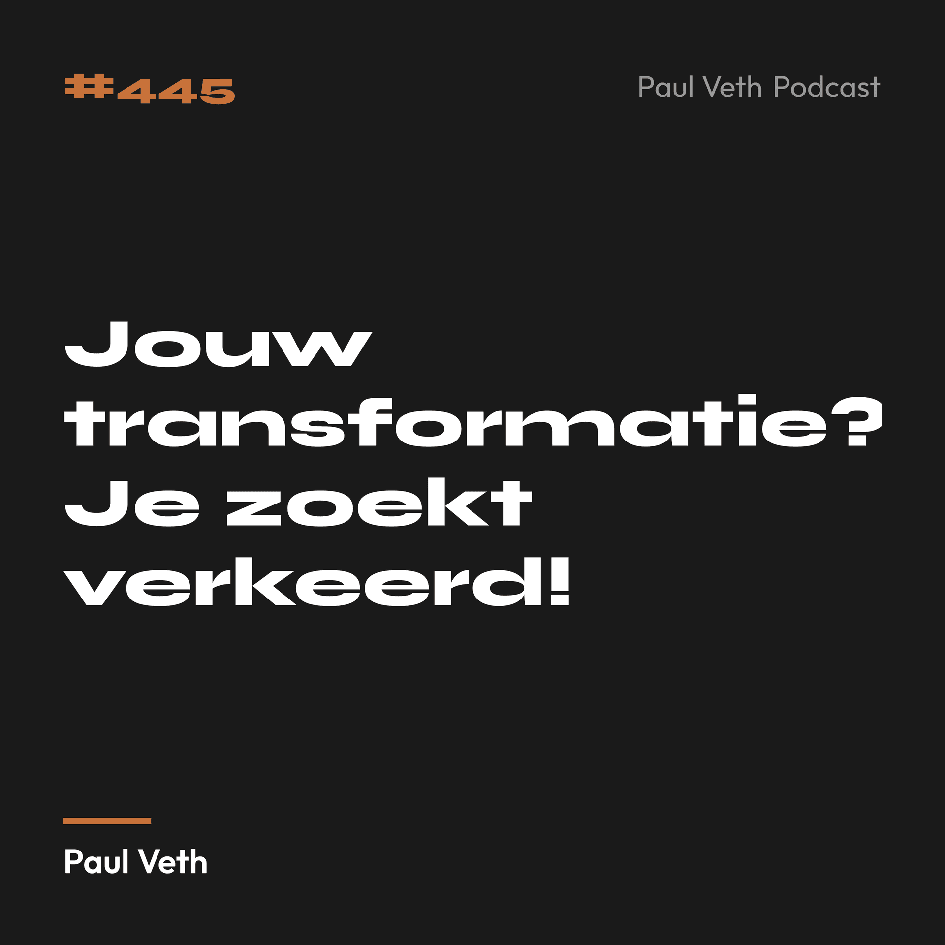 Jouw transformatie? Je zoekt verkeerd!