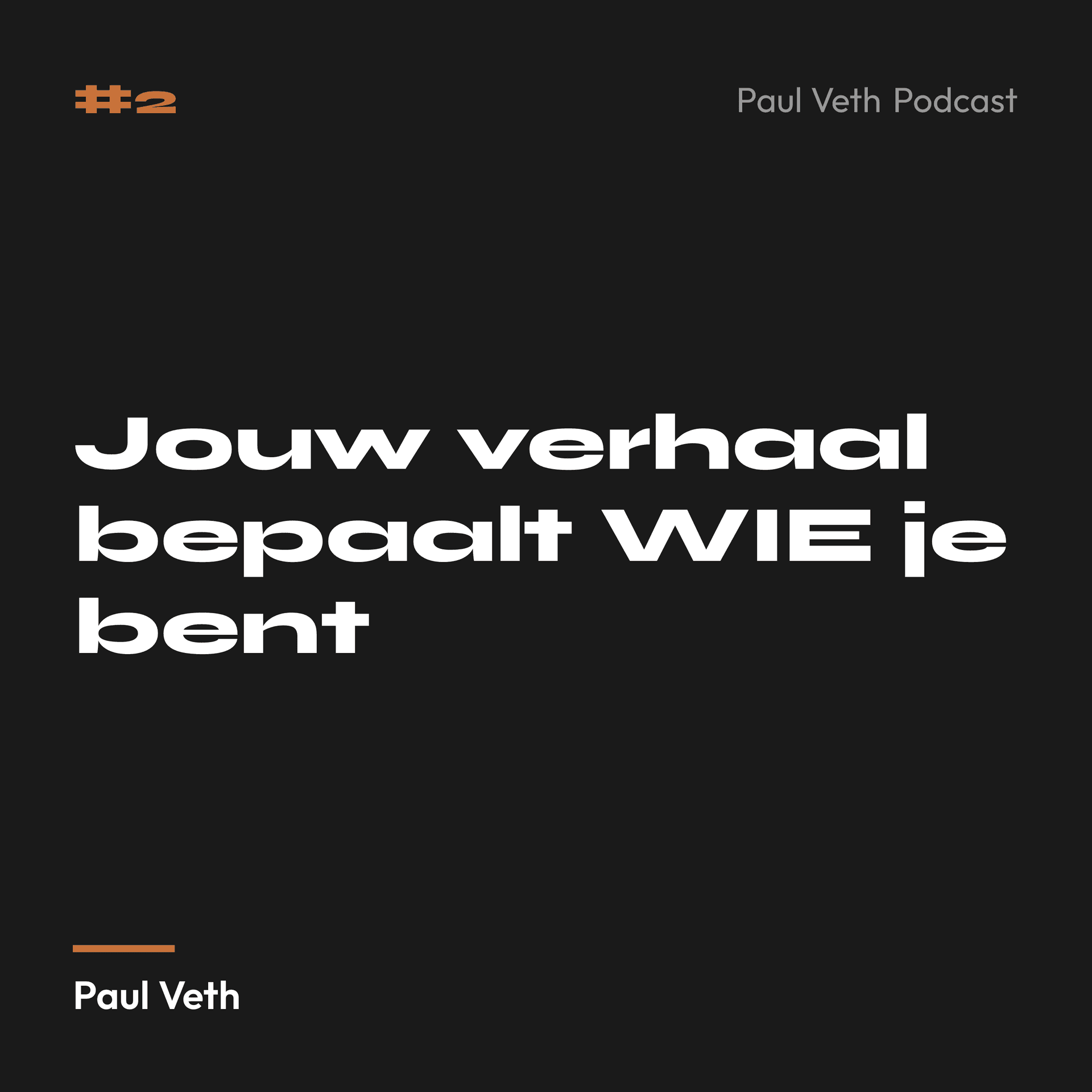 Jouw verhaal bepaalt WIE je bent