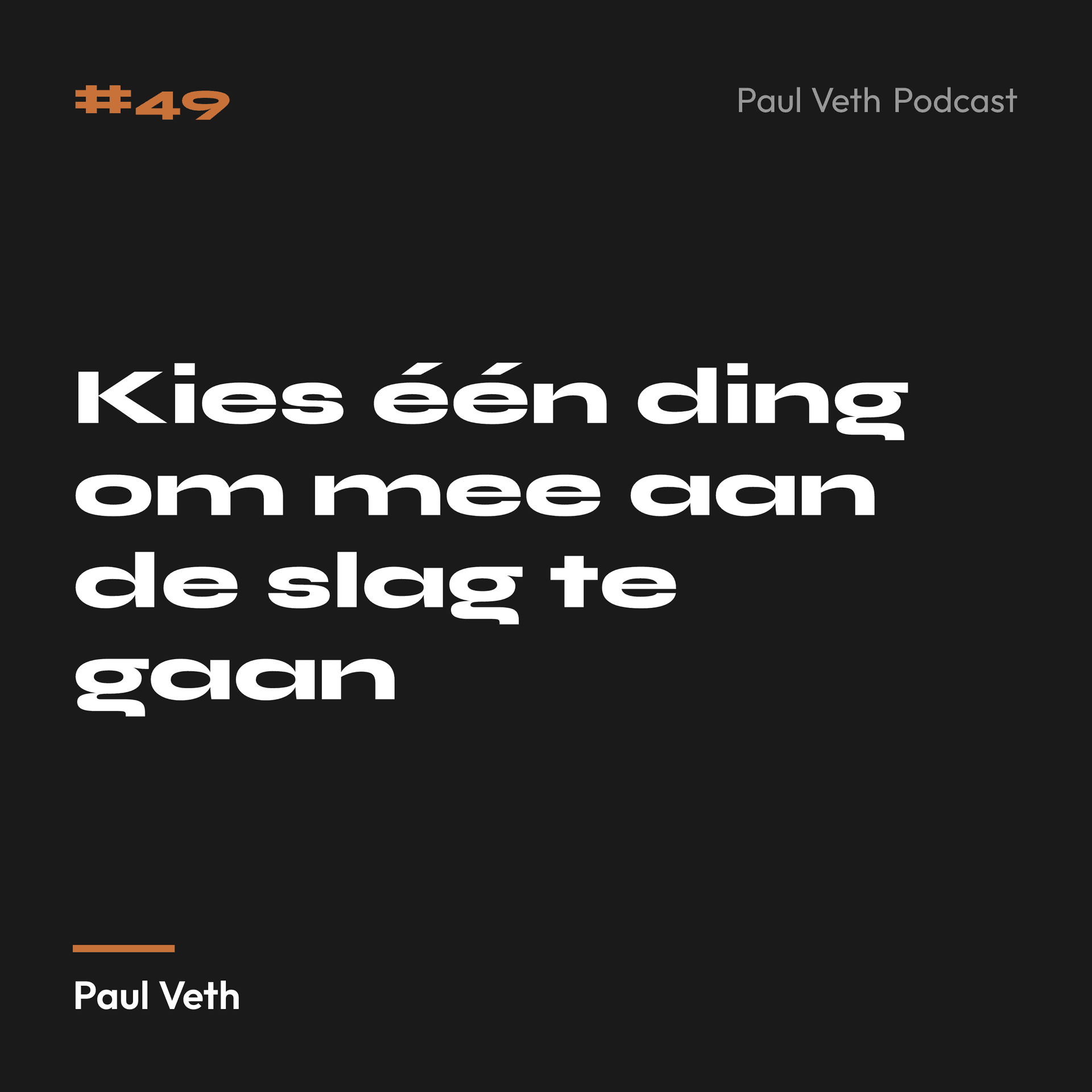 Kies één ding om mee aan de slag te gaan