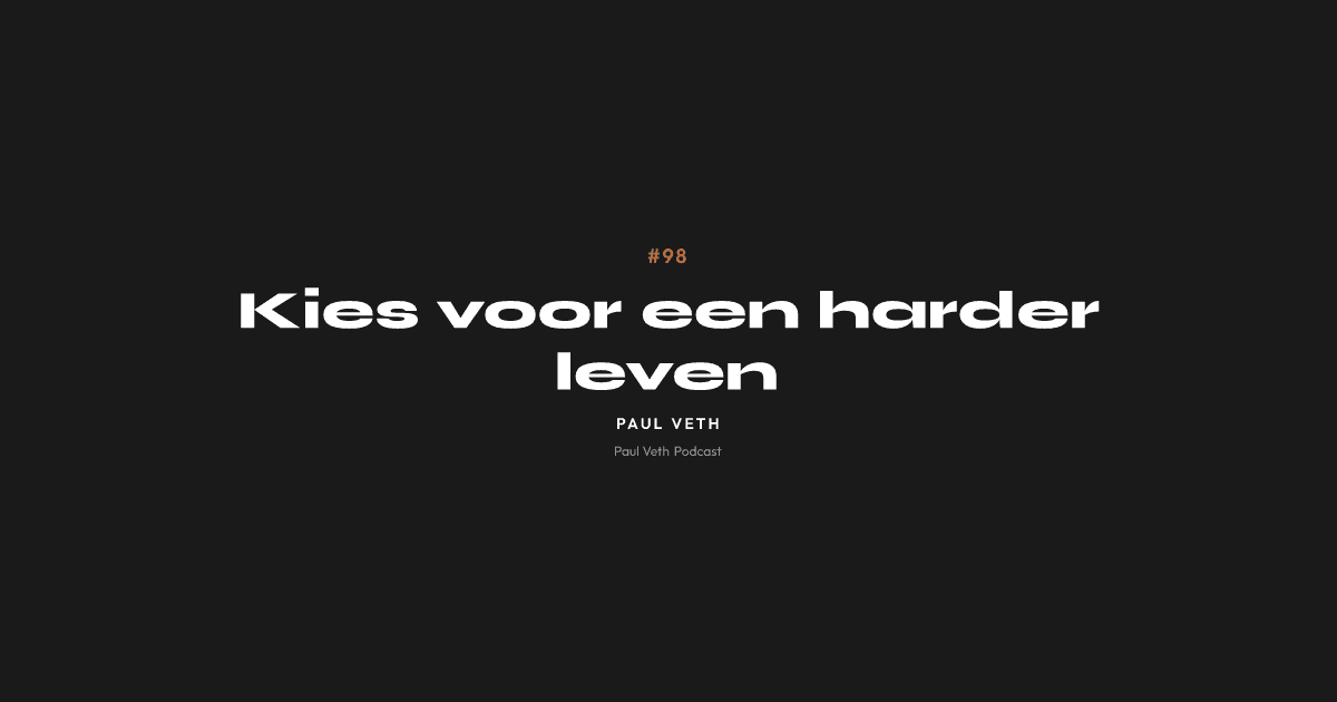 Kies voor een harder leven