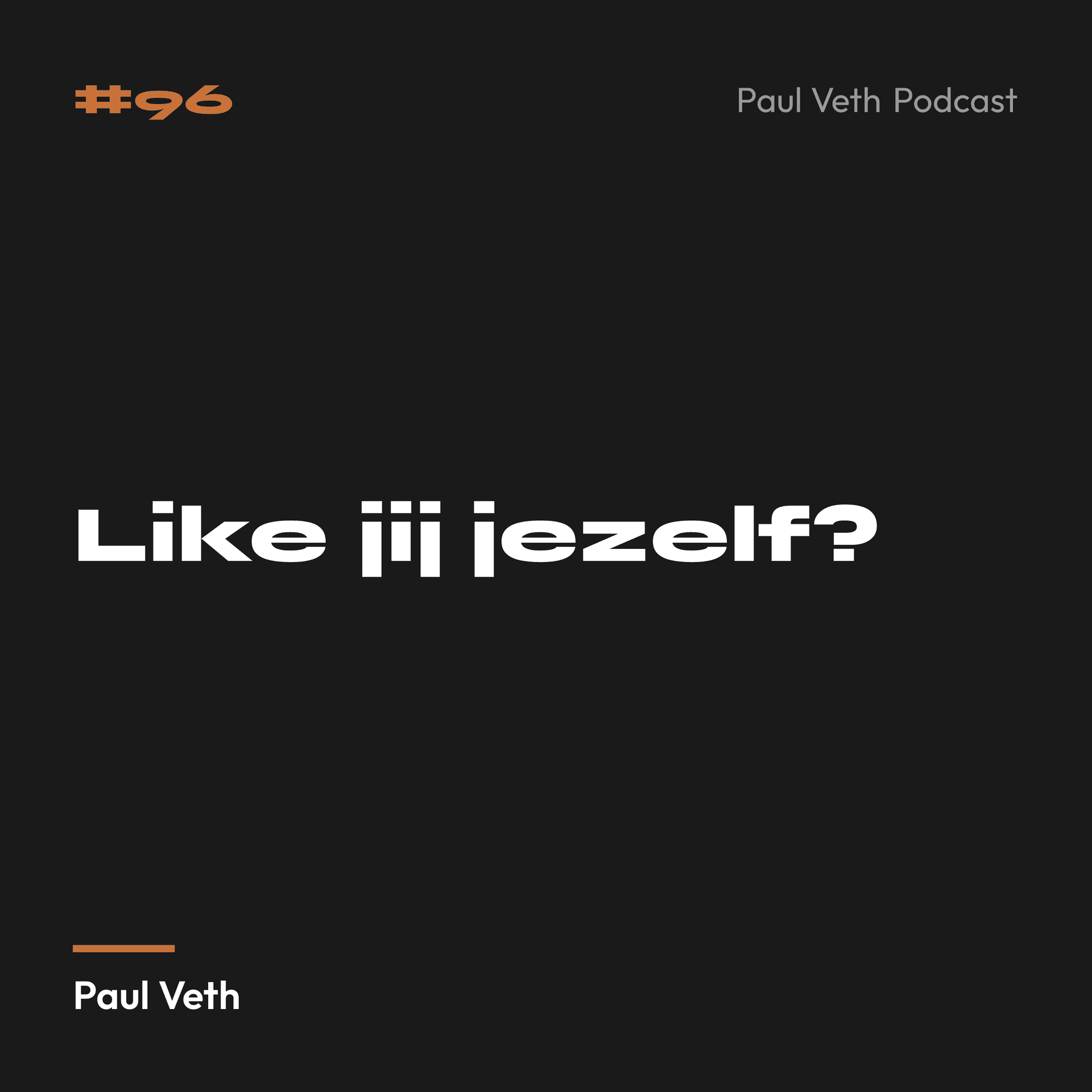 Like jij jezelf?