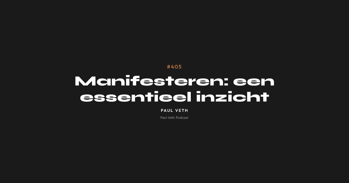 Manifesteren: een essentieel inzicht