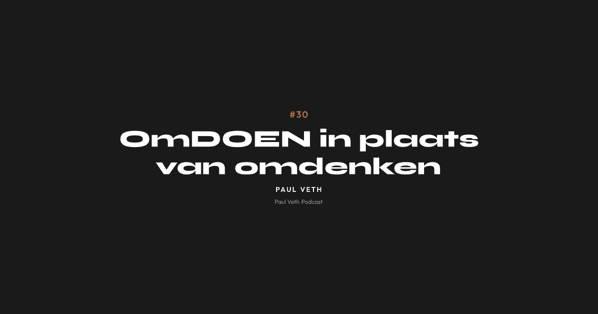 OmDOEN in plaats van omdenken