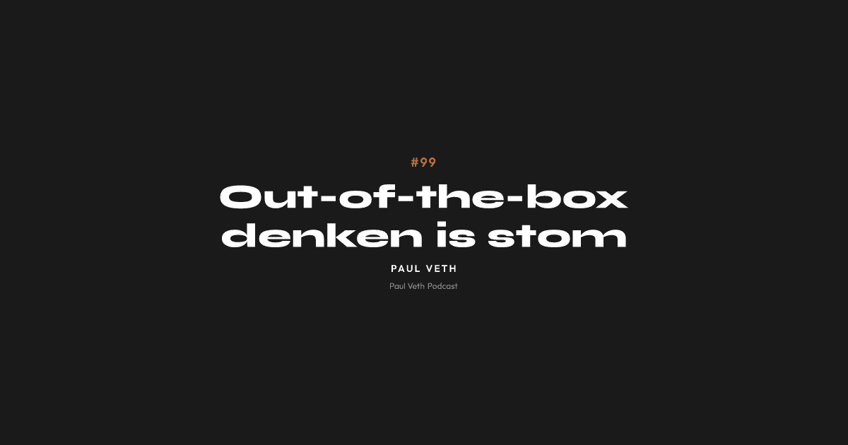 Out-of-the-box denken is stom