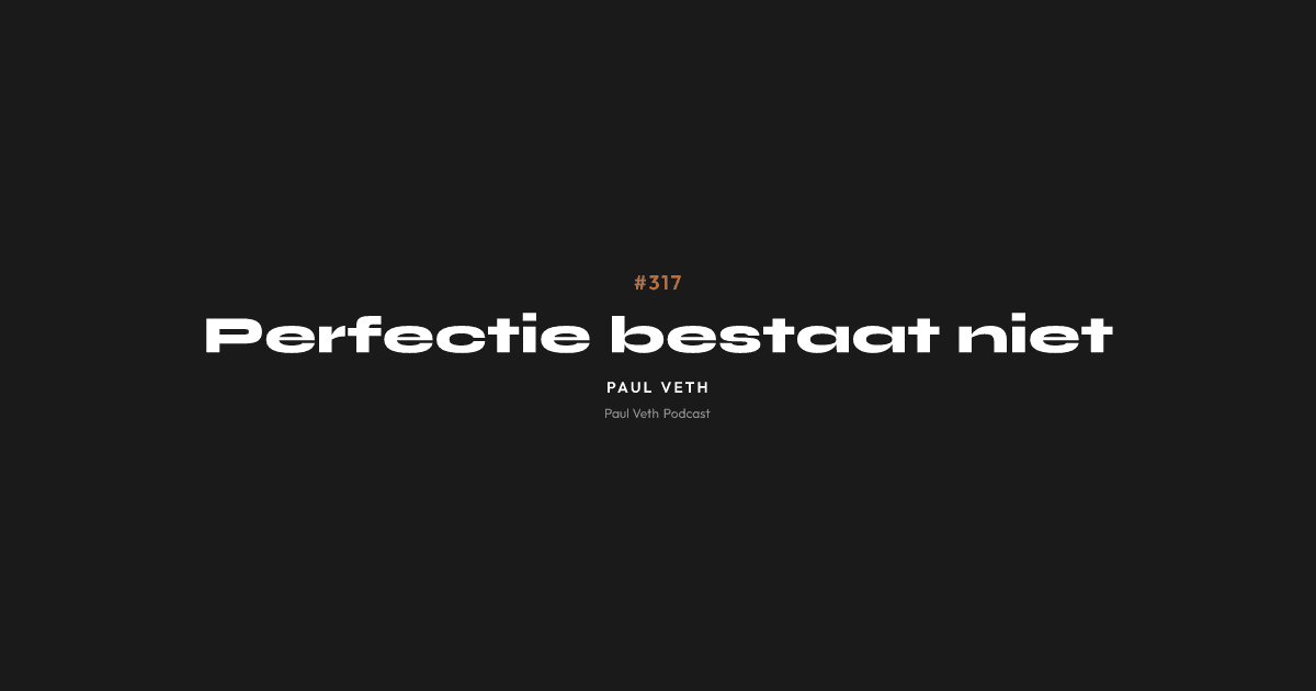 Perfectie bestaat niet