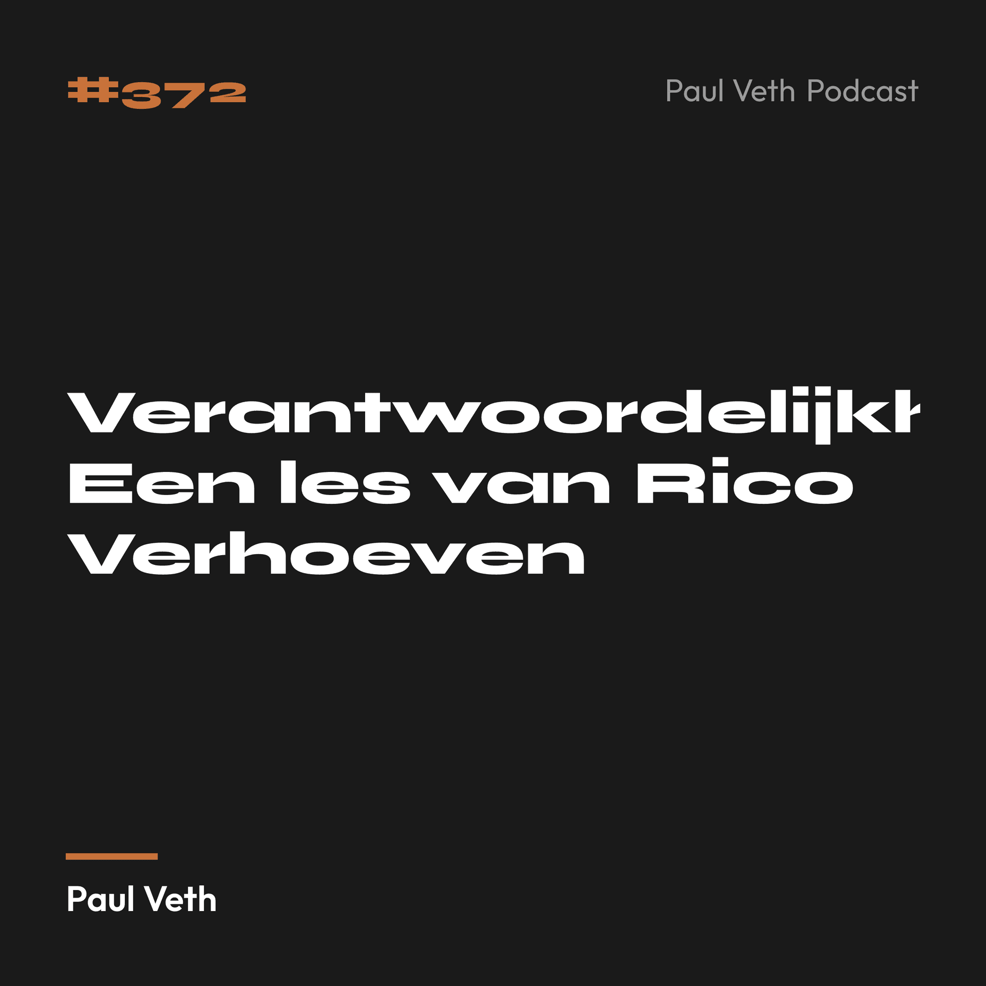 Verantwoordelijkheid - Een les van Rico Verhoeven
