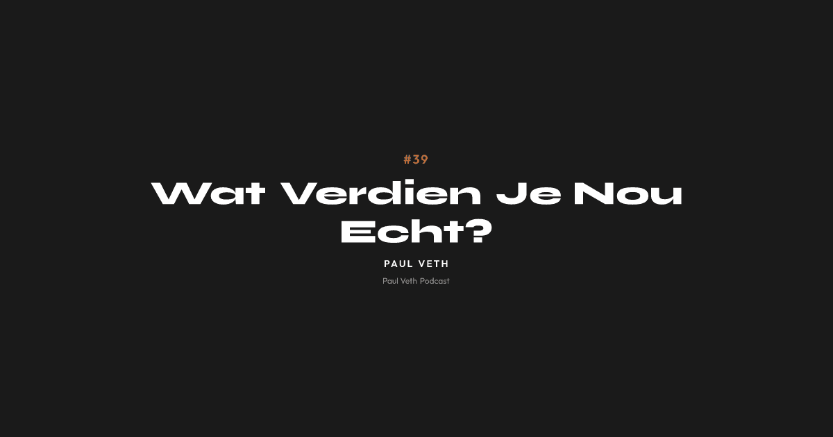 Wat Verdien Je Nou Echt?