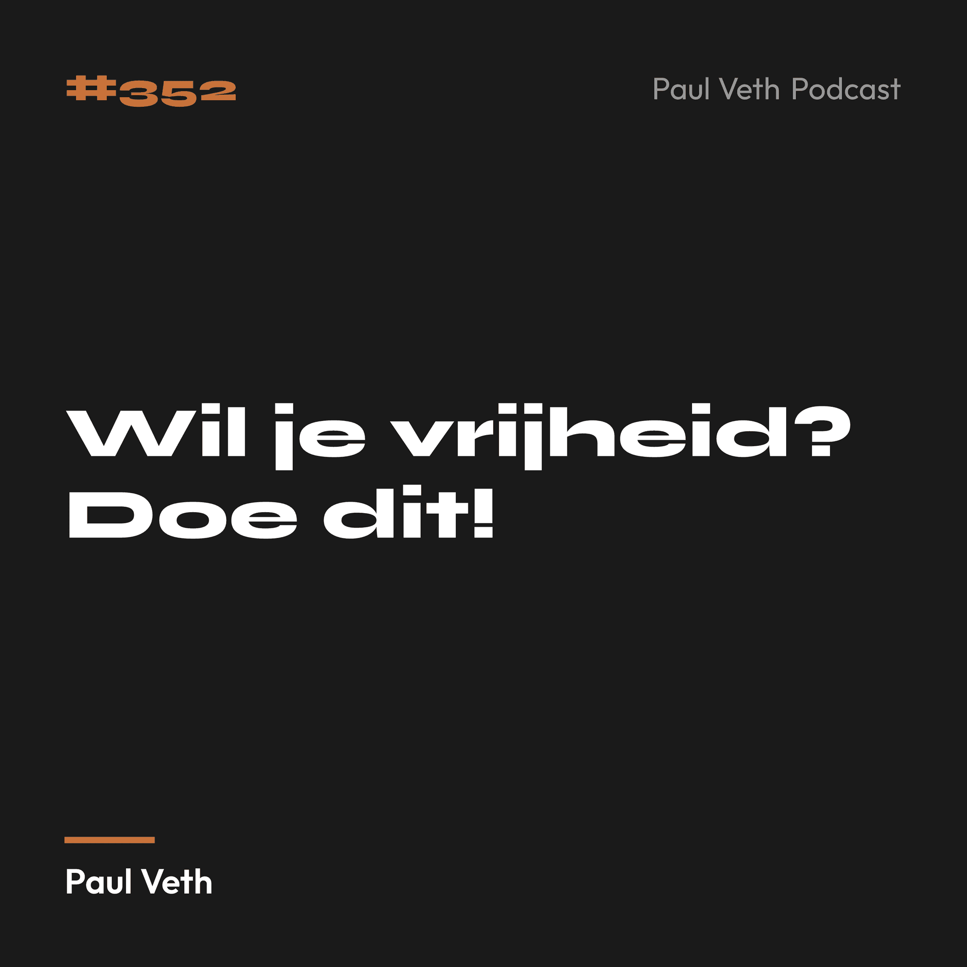 Wil je vrijheid? Doe dit!
