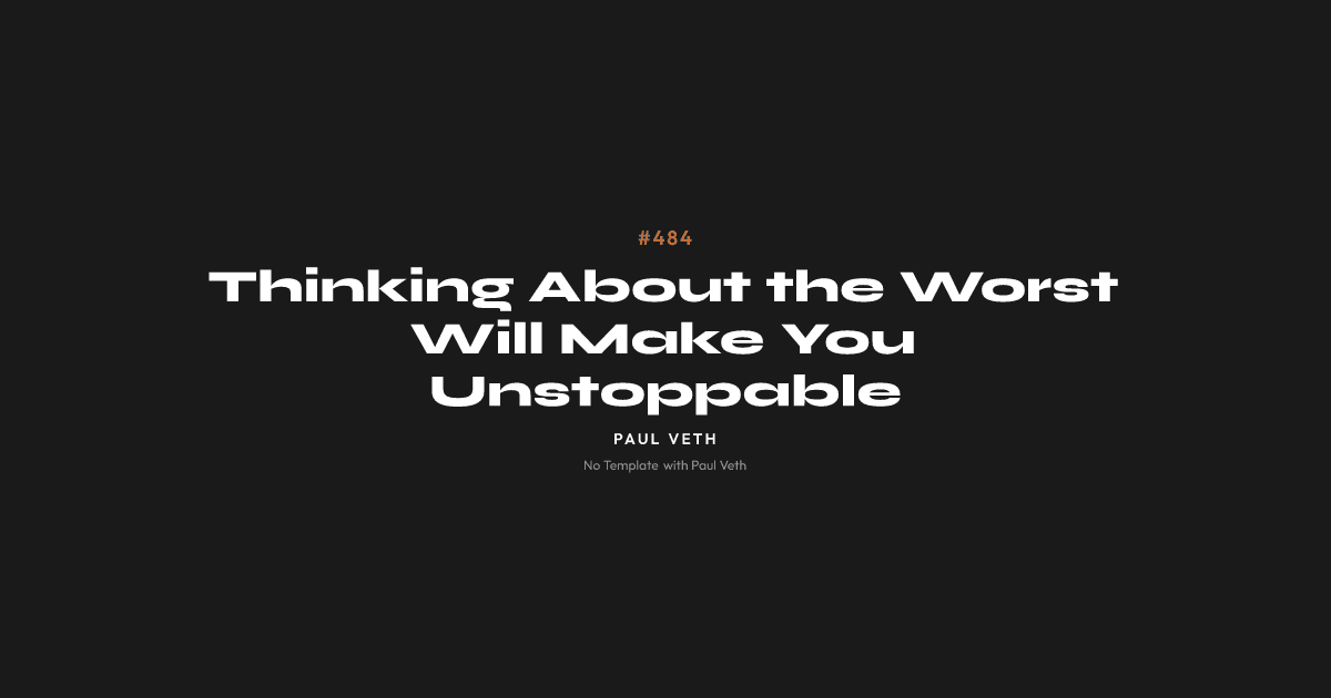 Why Thinking About the Worst Makes You Stronger