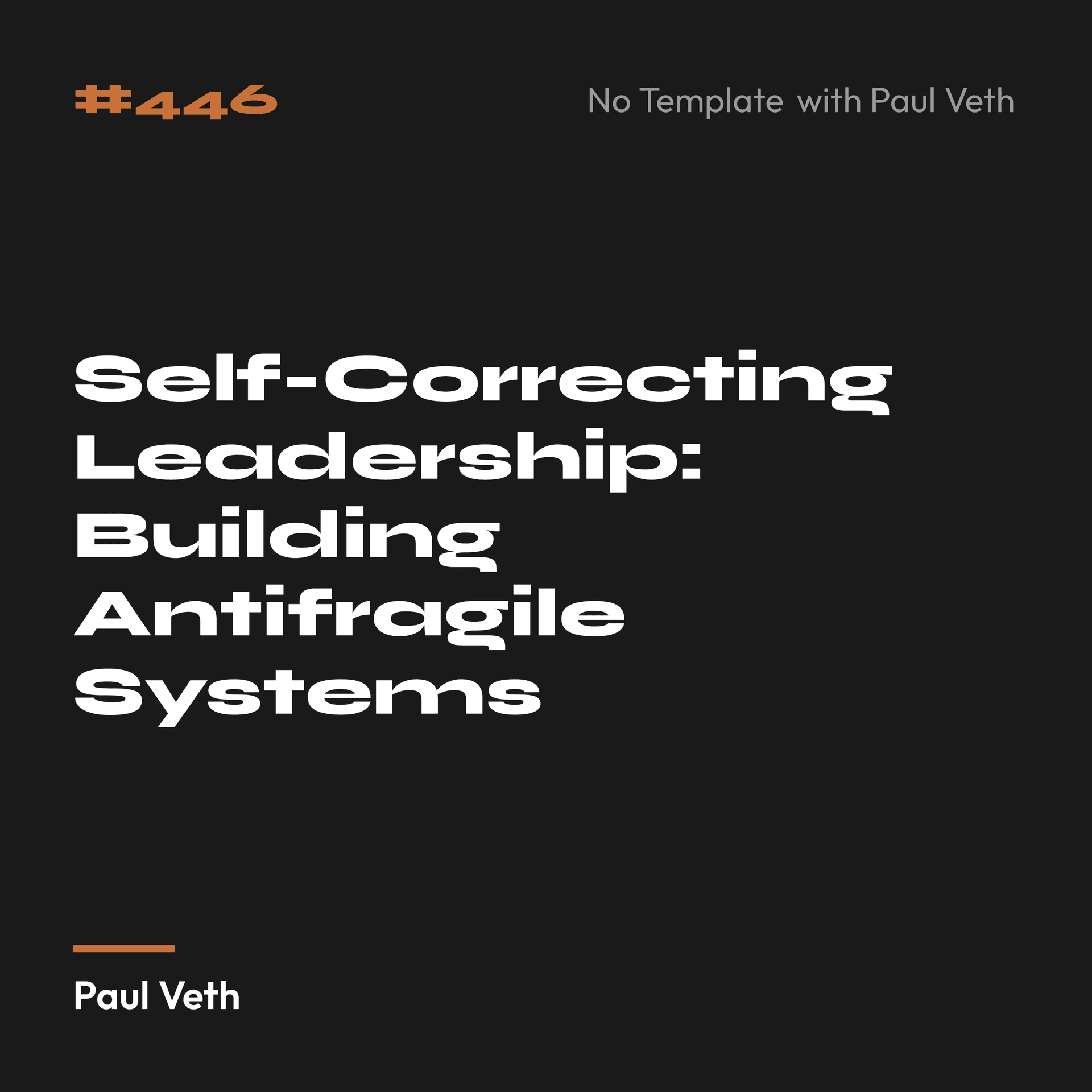 Self-Correcting Leadership: Building Antifragile Systems