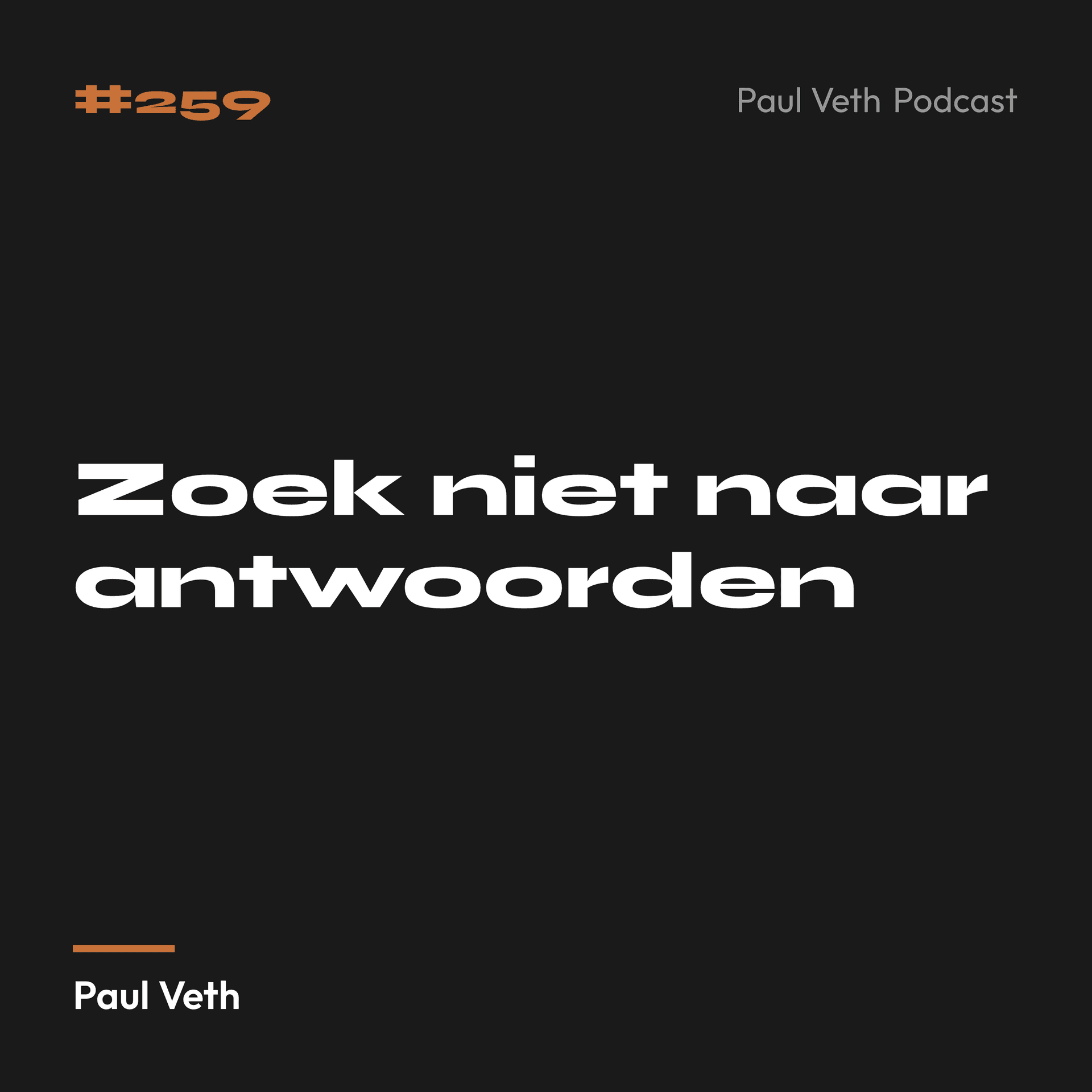 Zoek niet naar antwoorden