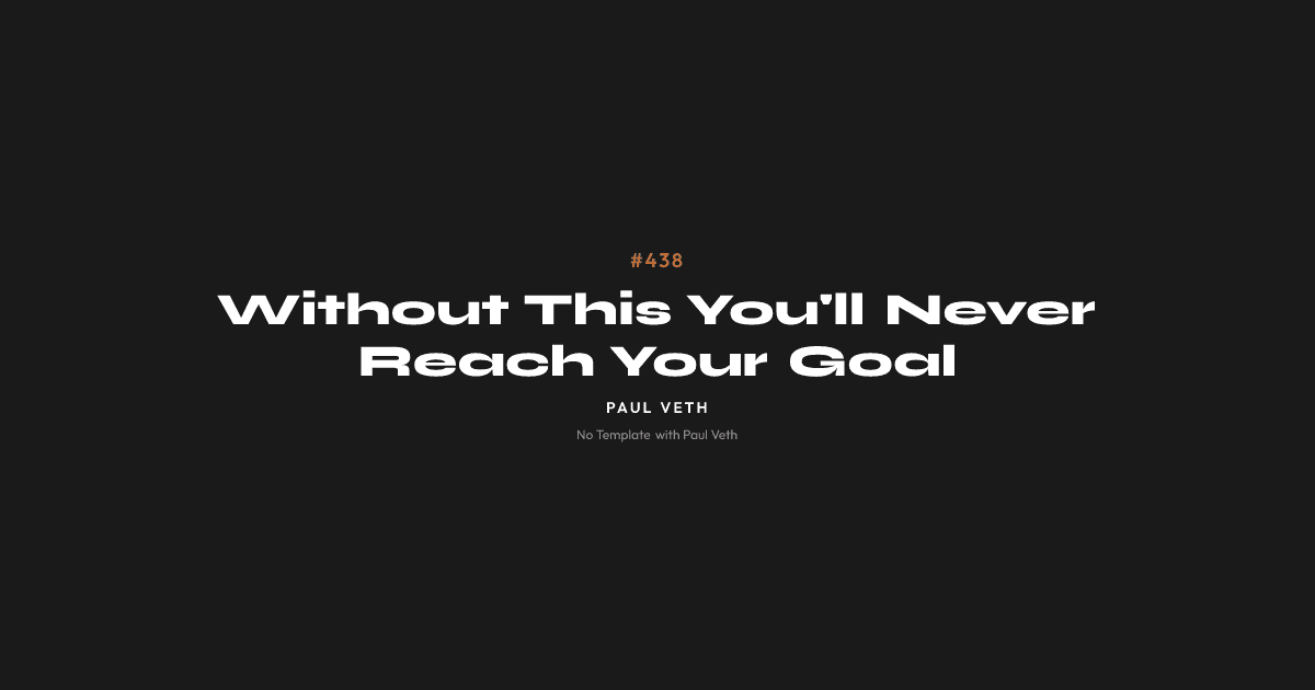 Without This You'll Never Reach Your Goal